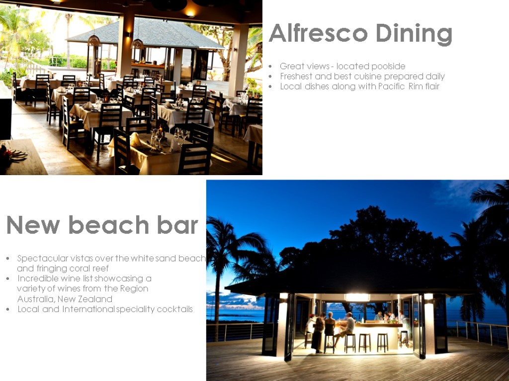 New beach bar Spectacular vistas over the white sand beach and fringing coral reef